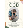 Ocd: Free Yourself Triumph Over Negative Emotions Obsessive (Overcome Obsessive Compulsive Disorder Using Cbt & Dbt Skills