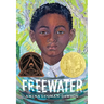 Freewater (Newbery & Coretta Scott King Award Winner)