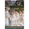 The Ideal of the Monastic Life Found in the Apostolic Age