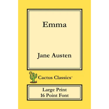 Emma (Cactus Classics Large Print): 16 Point Font; Large Text; Large Type