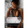 Tori and Jace: Trapped in His Love