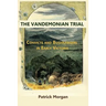 The Vandemonian Trail: Convicts and Bushrangers in Early Victoria