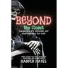 Beyond the Closet: Conquering the unknown and understanding the truth