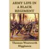 Army Life in a Black Regiment