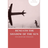 Beneath The Shadow Of The Sun