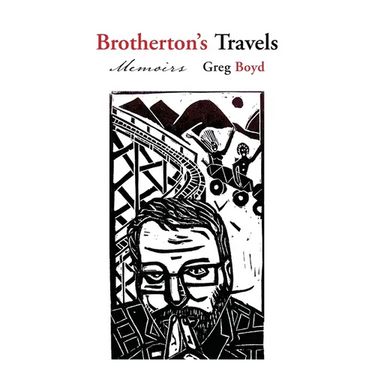 Brotherton's Travels: Memoirs