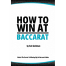 How to Win at Baccarat: Unlock The Secrets To Winning Big!