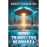 Time Travellers of Dwarka