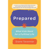 Prepared: What Kids Need for a Fulfilled Life