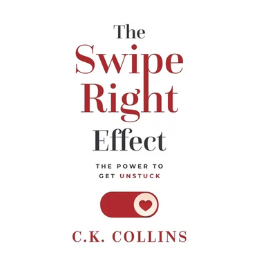 The Swipe Right Effect: The Power to Get Unstuck