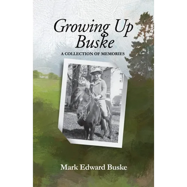 Growing Up Buske: A Collection of Memories