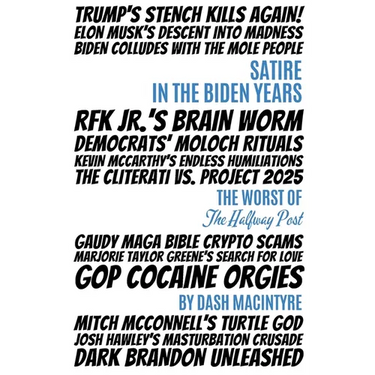 Satire In The Biden Years: The Worst Of The Halfway Post