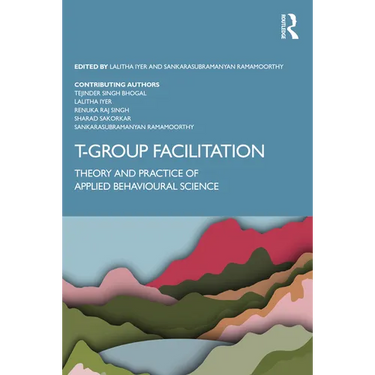 T-Group Facilitation: Theory and Practice of Applied Behavioural Science