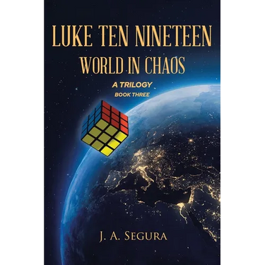 Luke Ten Nineteen: World in Chaos; A Trilogy: Book 3