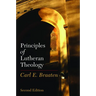 Principles of Lutheran Theology: Second Edition