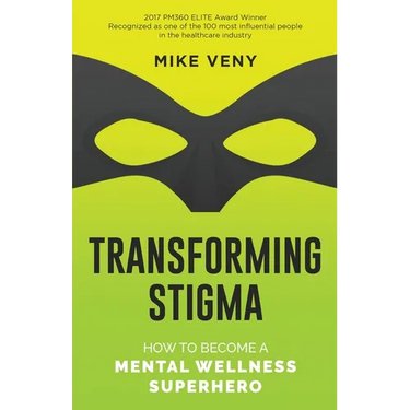 Transforming Stigma: How to Become a Mental Wellness Superhero
