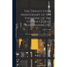 The Twenty-Fifth Anniversary of the Founding of the Cosmos Club of Washington, D.C.: With a Documentary History of the Club From Its Organization to N
