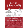 Best of Brainwaves Volume One: The Fountain of Stuff