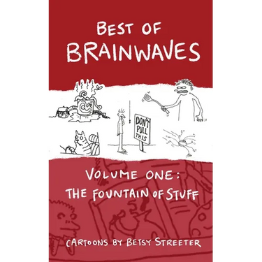 Best of Brainwaves Volume One: The Fountain of Stuff
