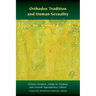 Orthodox Tradition and Human Sexuality