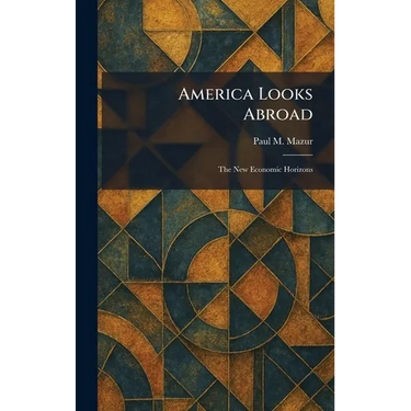 America Looks Abroad: The New Economic Horizons