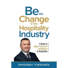 Be the Change in the Hospitality Industry