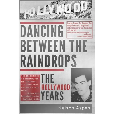 Dancing Between the Raindrops: The Hollywood Years