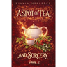 A Spot of Tea and Sorcery: Volume 2