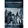 Delegated Diplomacy: How Ambassadors Establish Trust in International Relations