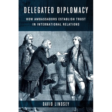 Delegated Diplomacy: How Ambassadors Establish Trust in International Relations