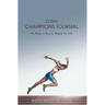 30 Day Champions Journal: An Edge in Sports, Habits for Life