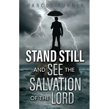 Standing Still and See the Salvation of the Lord