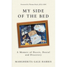 My Side of the Bed: A Memoir of Deceit, Denial and Discovery