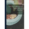 Faith Cures, and Answers to Prayer
