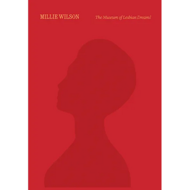 Millie Wilson: The Museum of Lesbian Dreams