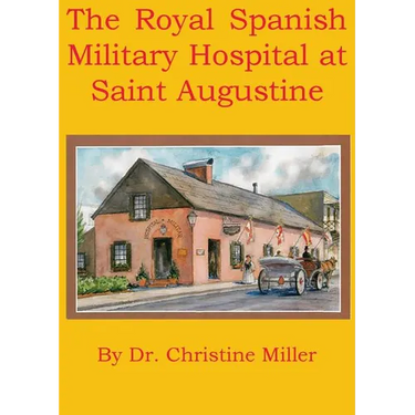 The Royal Spanish Military Hospital at Saint Augustine