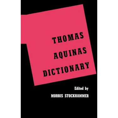 Thomas Aquinas Dictionary