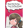 Read Me During Your Coffee Break: What not to do in academia