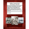 New Mexico and California: The Ancient Monuments, and the Aboriginal, Semi-Civilized Nations of New Mexico and California: With an Abstract of th