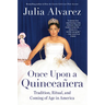 Once Upon a Quinceanera: Coming of Age in the USA