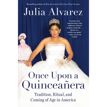 Once Upon a Quinceanera: Coming of Age in the USA