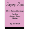 Slippery Slopes