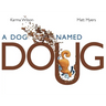 A Dog Named Doug