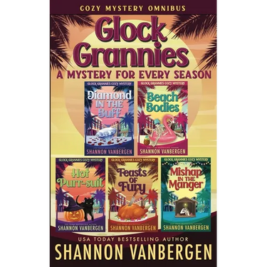 Glock Grannies: A Mystery for Every Season Cozy Mystery Omnibus