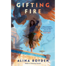 Gifting Fire