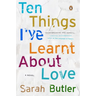 Ten Things I've Learnt About Love