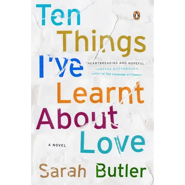 Ten Things I've Learnt About Love