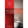 When God Blocks Our Path: ... And 30 Other Bible-Based Meditations