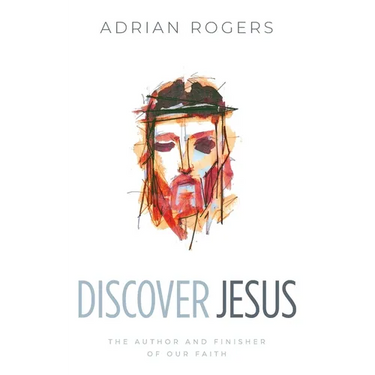 Discover Jesus: The Author and Finisher of Our Faith