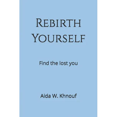 Rebirth Yourself: Find the lost you